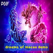 dreams of macau demo